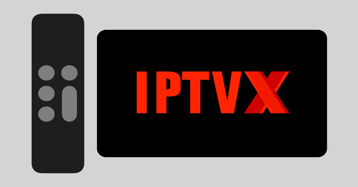 Comment installer l\application IPTVX sur Apple TV